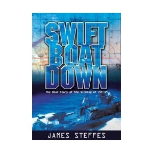 Swift Boat Down: The Real Story of the Sinking of Pcf-19 | James Steffes (ISBN: 9781669856573)