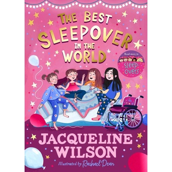 The Best Sleepover in the World - Jacqueline Wilson, Rachael Dean Ilustrátor