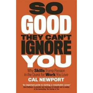 So Good They Can't Ignore You (ISBN: 9780349415864)