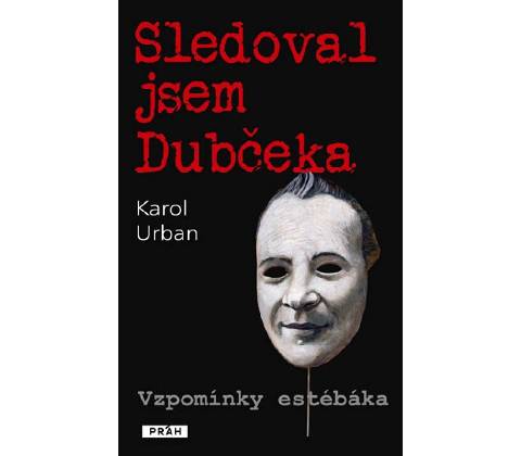 Sledoval jsem Dubčeka