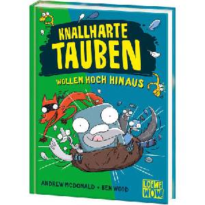 Knallharte Tauben wollen hoch hinaus (Band 8) | Ben Wood, Ulrich Thiele (ISBN: 9783743219601)