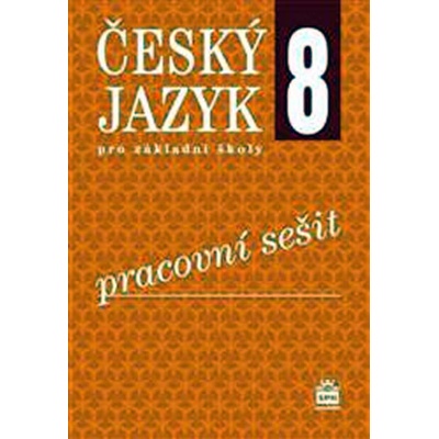 Český jazyk 8 pro základní školy - Pracovní sešit - Bozděchová Ivana, Hošnová Eva