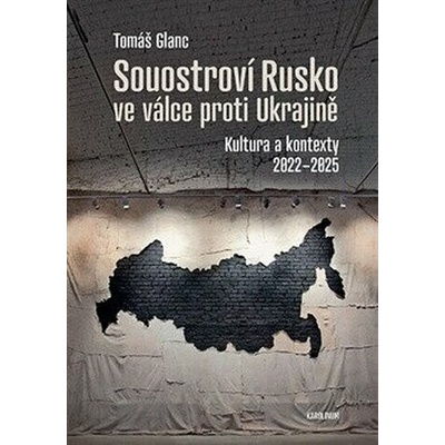 Souostroví Rusko ve válce proti Ukrajině - Tomáš Glanc