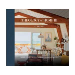 Theology of Home III: At the Sea | Noelle Mering (ISBN: 9781505122930)