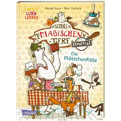 Die Schule der magischen Tiere ermittelt 6: Die Plätzchenfalle | Margit Auer, Nina Dulleck, Igor Dolinger