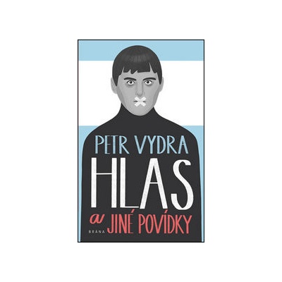 Hlas a jiné povídky - Petr Vydra