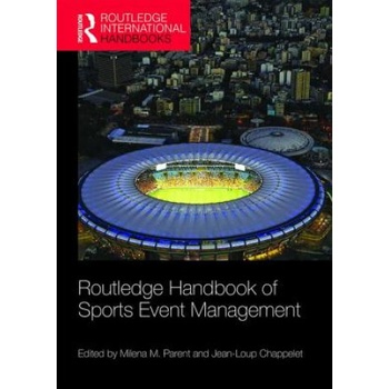Routledge Handbook of Sports Event Management | Milena Parent