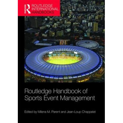 Routledge Handbook of Sports Event Management | Milena Parent