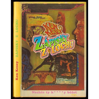 Ken Kesey - Zápisky z lochu