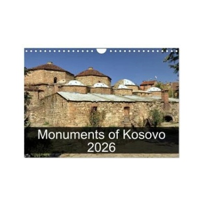 Monuments of Kosovo Wall 2026 DIN A4 landscape, CALVENDO 12 Month Wall 2026