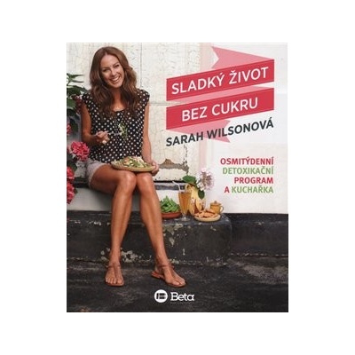 Sladký život bez cukru - Sarah Wilsonová