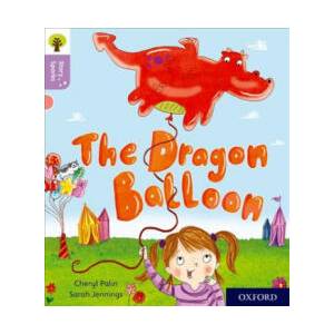 Oxford Reading Tree Story Sparks: Oxford Level 1+: The Dragon Balloon | Cheryl Palin (ISBN: 9780198414834)