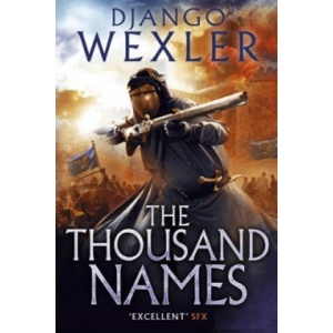 Thousand Names | Django Wexler (ISBN: 9780091950606)
