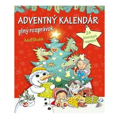 Adventný kalendár plný rozprávok - Dudek Adolf