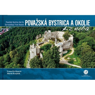 Považská Bystrica a okolie z neba - Ivana Krchnavá
