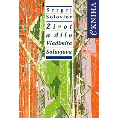 Život a dílo Vladimíra Solovjova - Sergej Michajlovič Solovjov