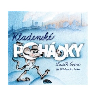 Kladenské pohádky - Luděk Švorc