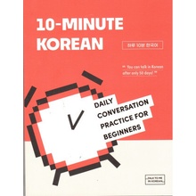 10-MINUTE KOREAN: DAILY CONVERSATION PRACTICE FOR BEGINNERS