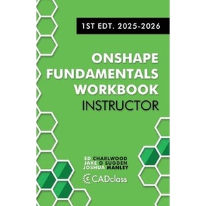 Onshape Fundamentals for Instructors | Joshua Manley, Ed Charlwood (ISBN: 9798992798814)