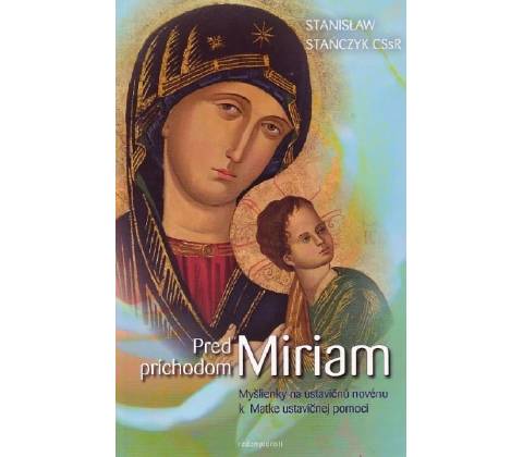 Pred príchodom Miriam