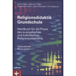Religionsdidaktik Grundschule | Georg Hilger, Werner H. Ritter, Konstantin Lindner (ISBN: 9783766842879)