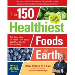 150 Healthiest Foods on Earth, Revised Edition | Jonny Bowden (ISBN: 9781592337644)