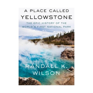 A Place Called Yellowstone (ISBN: 9781640097339)