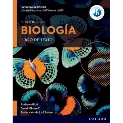 Recursos de Oxford para el Programa del Diploma del IB Biologia: Libro de texto Allott Andrew