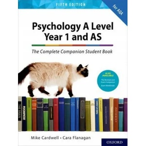 Complete Companions: AQA Psychology A Level: Year 1 and AS Student Book | Mike Cardwell, Cara Flanagan (ISBN: 9780198436324)