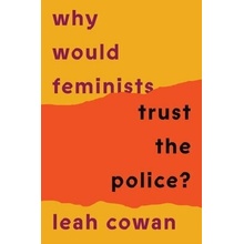 Why Would Feminists Trust the Police