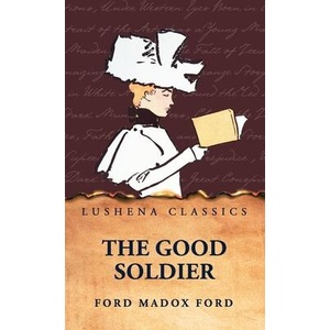 The Good Soldier by Ford Madox Ford (ISBN: 9798897187973)