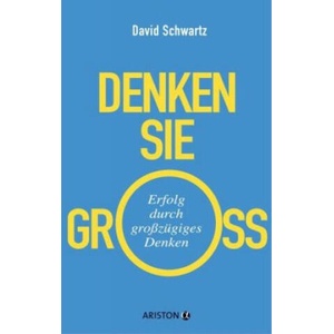 Denken Sie groß! | David Schwartz, Helga Künzel (2017)