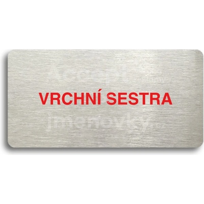 ACCEPT Piktogram VRCHNÍ SESTRA - stříbrná tabulka - barevný tisk bez rámečku
