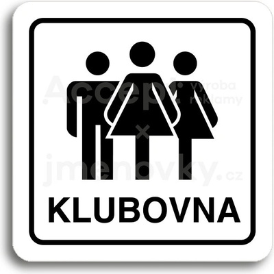 ACCEPT Piktogram klubovna V - bílá tabulka - černý tisk