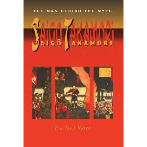 Saigo Takamori - The Man Behind the Myth | Charles L. Yates (ISBN: 9781138985612)