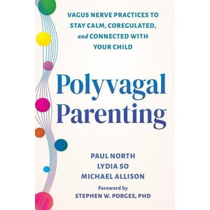 Polyvagal Parenting | Lydia So, Michael Allison (ISBN: 9781648487699)