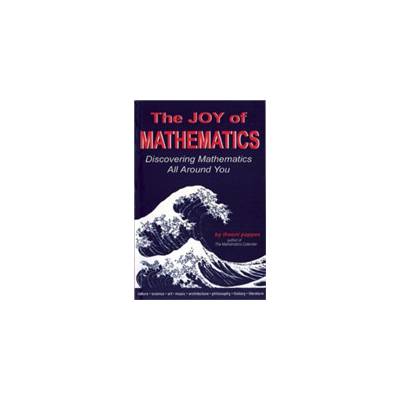 The Joy of Mathematics - Theoni Pappas