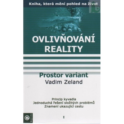 Ovlivňování reality I. - Prostor variant - Vadim Zeland