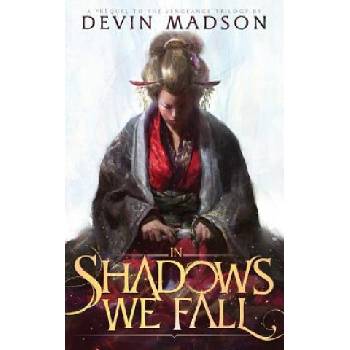 In Shadows We Fall | DEVIN MADSON