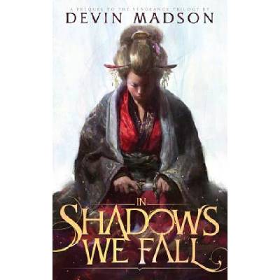 In Shadows We Fall | DEVIN MADSON
