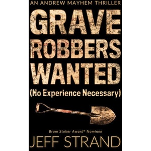 Graverobbers Wanted (No Experience Necessary) | Jeff Strand (2020)