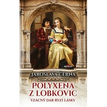 Polyxena z Lobkovic - Jaroslava Černá