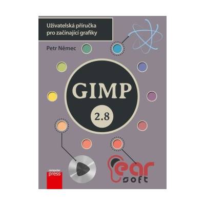 GIMP 2.8 - Uživatelská příručka pro začínající grafiky elektronická kniha