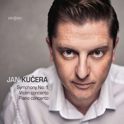 Kučera Jan, SOČR: Kučera: Symfonie č. 1 "Šumavská", Koncert pro housle a orchestr, Koncert pro klavír a orchestr CD