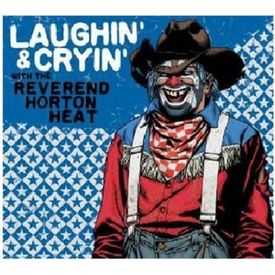 Reverend Horton Heat - Laughin'&Cryin' CD