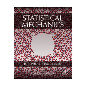 Statistical Mechanics | R. K. Pathria, Paul Beale (ISBN: 9780081026922)