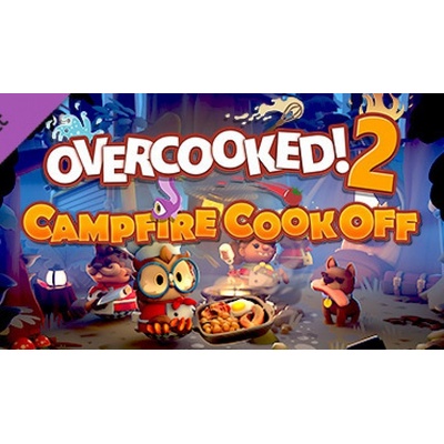 Overcooked! 2 - Campfire Cook Off