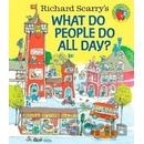 Richard Scarry's What Do People Do All Day?