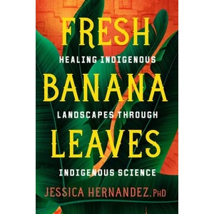 Fresh Banana Leaves | HERNANDEZ JESSICA (ISBN: 9781623176051)