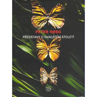 Představy o dvacátém století - Peter Hoeg